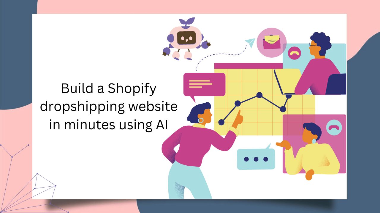 How do I build a Shopify dropshipping website in minutes using AI?