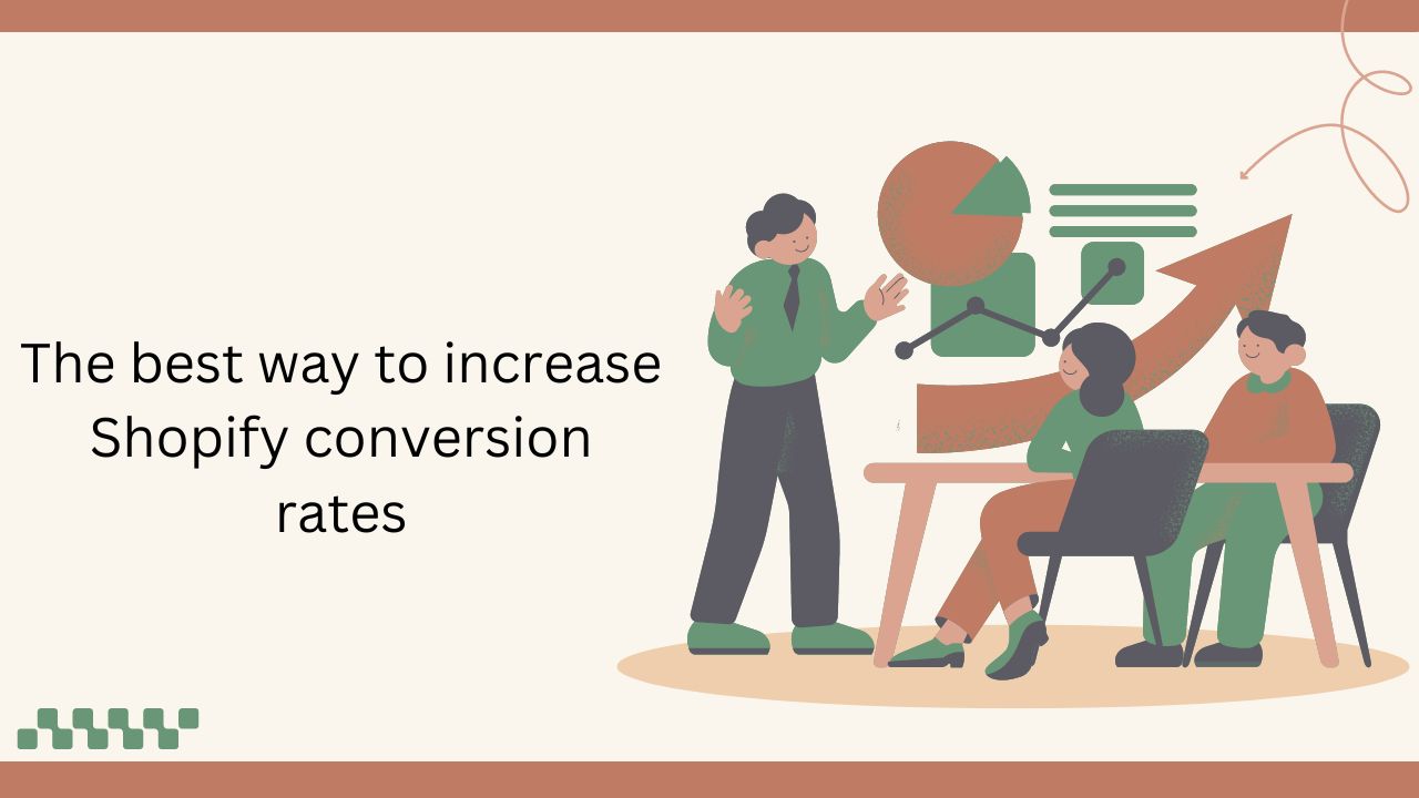 What's the best way to increase Shopify conversion rates?